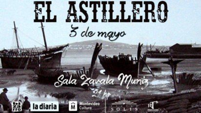 el astillero se presenta en la sala zavala muniz
