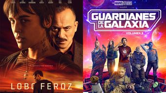en cartelera: ?lobo feroz? y ?guardianes de la galaxia 3?, para ver en el cine