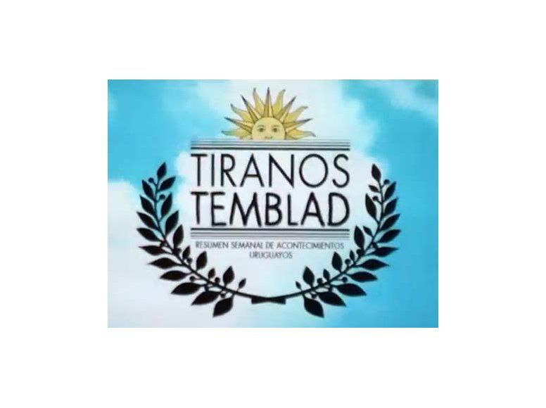 Tiranos temblad, humor uruguayo para salvar el mundo