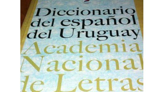 El Diccionario del Español del Uruguay promete muchas polémicas