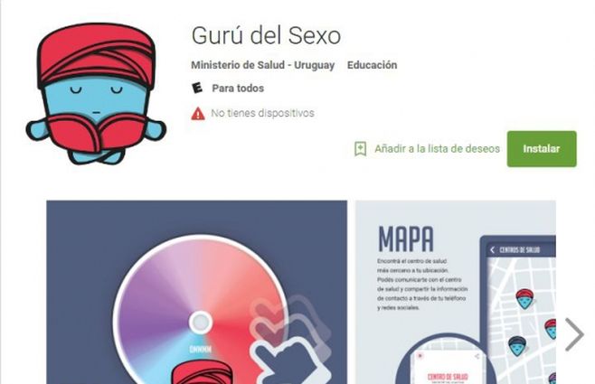 En 2016, el MSP lanzó una app llamada Gurú del sexo. El Ministerio de Salud Pública (MSP) lanza hoy el Gurú del sexo para informar sobre salud sexual y reproductiva. Uno de los objetivos era bajar la cifra de embarazo en jóvenes.